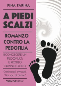 A piedi scalzi libro di Farina Pina