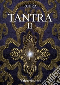 Tantra. Vol. 2 libro di Rudra