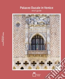 Doge's palace in Venice. Short guide libro