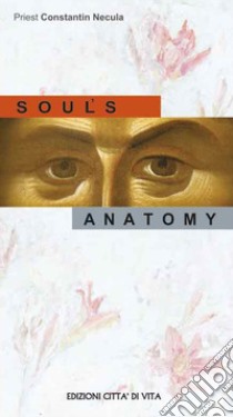 Soul's anatomy libro di Necula Constantin