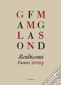 Rendiconti. Cuneo 2019 libro di Chiavero S. (cur.); Damiano D. (cur.); Martelli R. (cur.)