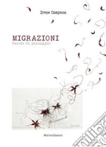 Migrazioni. Parole di passaggio libro di Campana Irene