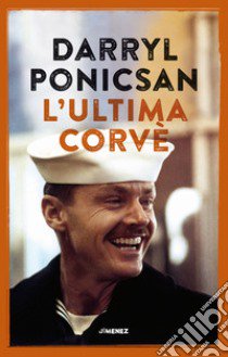 L'ultima corvè libro di Ponicsan Darryl