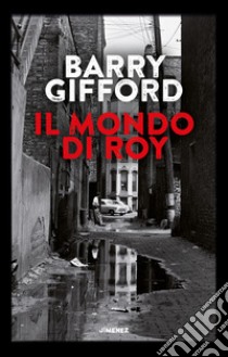 Il mondo di Roy libro di Gifford Barry