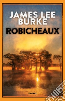 Robicheaux libro di Burke James Lee