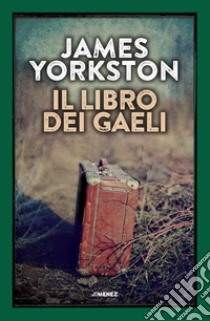 Il libro dei gaeli libro di Yorkston James