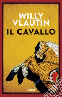 Il cavallo libro di Vlautin Willy