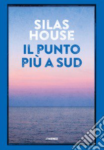 Il punto più a Sud libro di House Silas