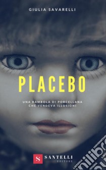 Placebo libro di Savarelli Giulia