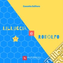 Lilluccia e Rodolfo libro di Salituro Concetta