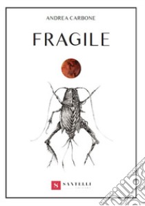 Fragile libro di Carbone Andrea