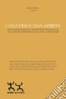 Casa Dho Casa aperta libro di Spada G. (cur.)