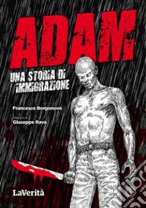 Adam. Una storia di immigrazione libro di Borgonovo Francesco