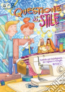 Questione di stile. Sussidio per la preghiera dei ragazzi in famiglia. Avvento libro di Azione Cattolica ragazzi di Milano (cur.)