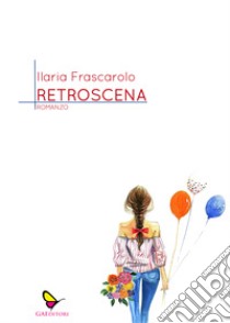 Retroscena libro di Frascarolo Ilaria