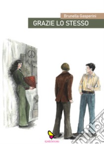 Grazie lo stesso libro di Gasperini Brunella