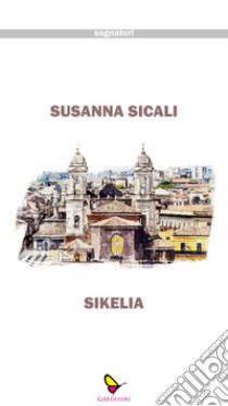 Sikelia libro di Sicali Susanna