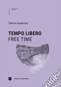 Tempo libero-Free time. Ediz. bilingue libro