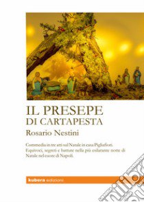 Il presepe di cartapesta libro di Nestini Rosario