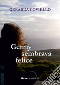 Genny sembrava felice libro di Coviello Gerarda