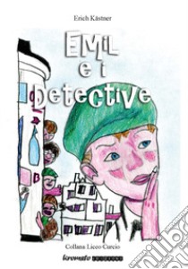 Emil e i detective libro di Kästner Erich