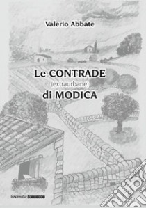 Le contrade (extraurbane) a Modica libro di Abbate Valerio