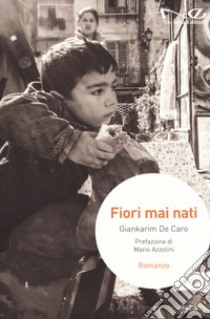 Fiori mai nati libro di De Caro Giankarim