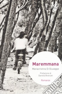 Maremmana libro di Di Giuseppe Mariacristina