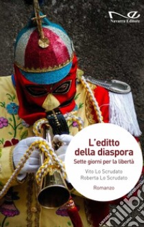 L'editto della diaspora. Sette giorni per la libertà libro di Lo Scrudato Vito; Lo Scrudato Roberta