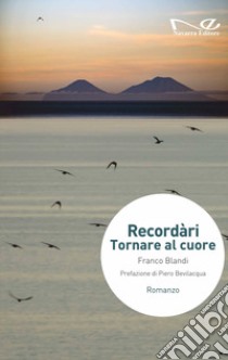 Recordari. Tornare al cuore libro di Blandi Franco