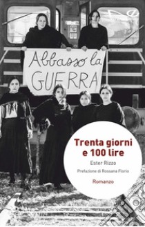 Trenta giorni e 100 lire libro di Rizzo Ester