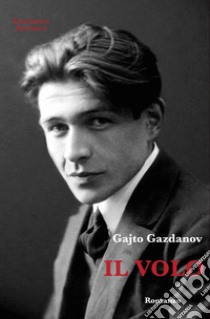 Il volo libro di Gazdanov Gajto; Venditti M. (cur.)