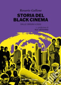 Storia del black cinema. Dalle origini a oggi libro di Gallone Rosario