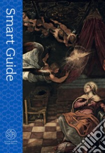 Scuola Grande di San Rocco. Smart guide libro di Chiari Moretto Wiel Maria Agnese