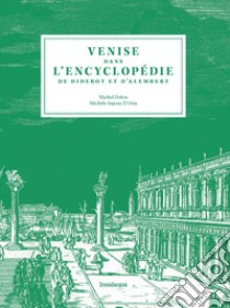 Venise dans l'Encyclopédie de Diderot et D'Alembert libro di Sajous D'Oria M. (cur.); Delon M. (cur.)