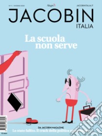 Jacobin Italia (2020). Vol. 9: La scuola non serve libro