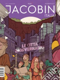 Jacobin Italia. Vol. 12: Le città ingovernabili libro