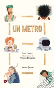 Un metro. Ediz. a colori libro di Gomel Sara