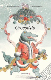 Crocodilo libro di Cukovskij Kornej