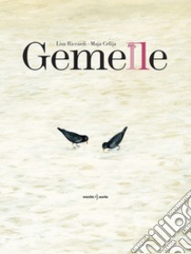 Gemelle. Ediz. a colori libro di Riccardi Lisa