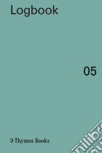 Logbook. Ediz. italiana e inglese. Vol. 5: The other side of the historic city libro di Calderoni Alberto; Amabile L. (cur.); Ascolese M. (cur.); Cestarello V. (cur.)