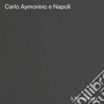 Carlo Aymonino e Napoli. Ediz. illustrata libro di Orfeo C. (cur.)