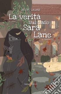 La verità sul caso Sara Lane libro di Lagana Jacopo