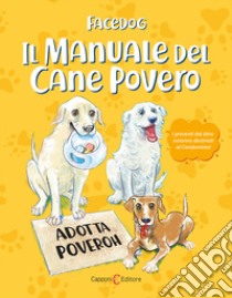 Il manuale del cane povero libro di Facedog