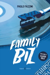 Family biz libro di Fazzini Paolo