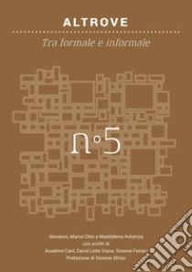 Altrove. Tra formale e informale, l'architettura in Mozambico libro di Chiri Gianmarco; Achenza Maddalena