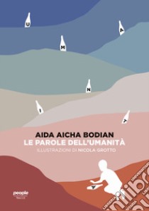 Le parole dell'umanità libro di Bodian Aida Aicha