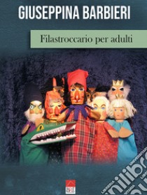 Filastroccario per adulti libro di Barbieri Giuseppina