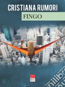 Fingo libro di Rumori Cristiana