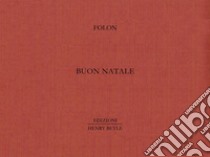 Buon Natale libro di Folon Jean-Michel